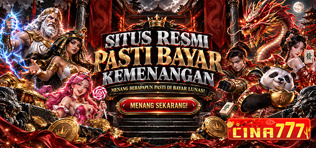 SITUS RESMI DAN TERPERCAYA PASTI BAYAR KEMENANGAN ANDA CINA777